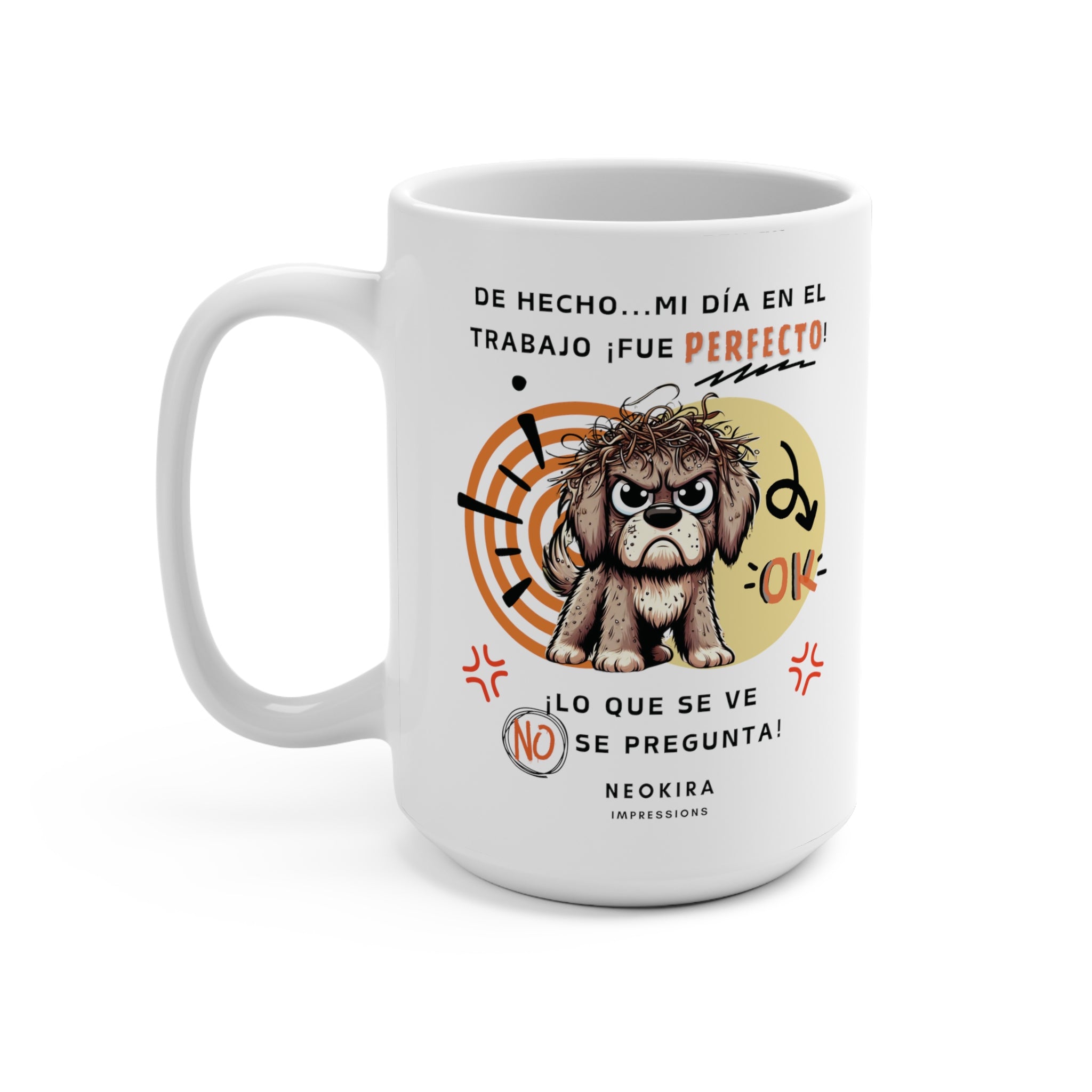 LO QUE SE VE NO SE PREGUNTA Mug 15oz 15oz Mug Printify   