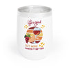 LIFE IS GOOD BUT WINE MAKES IT BETTER Chill Wine Tumbler Wine Tumbler Printify   