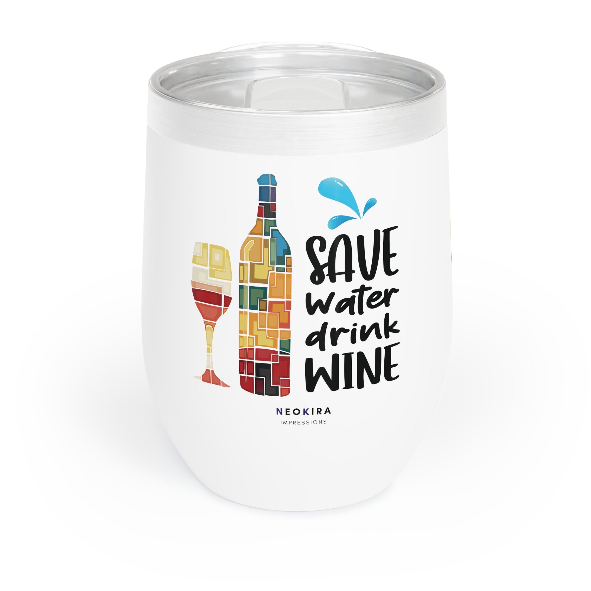 SAVE WATER DRINK WINE Chill Wine Tumbler Wine Tumbler Printify   