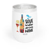 SAVE WATER DRINK WINE Chill Wine Tumbler Wine Tumbler Printify   