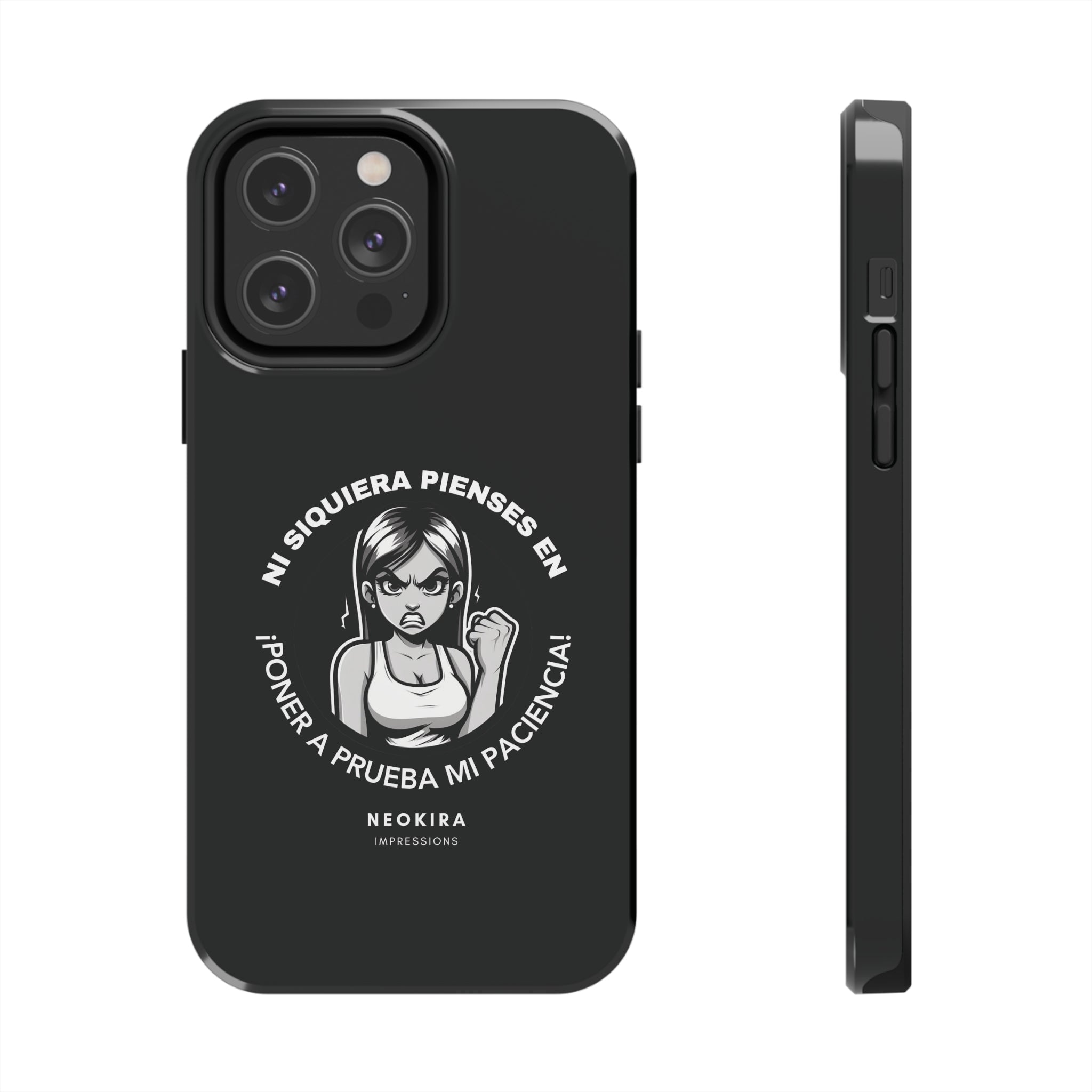 NO PONGAS A PRUEBA MI PACIENCIA (WOMAN II) Tough Phone Cases Phone Case Printify iPhone 14 Pro Max  