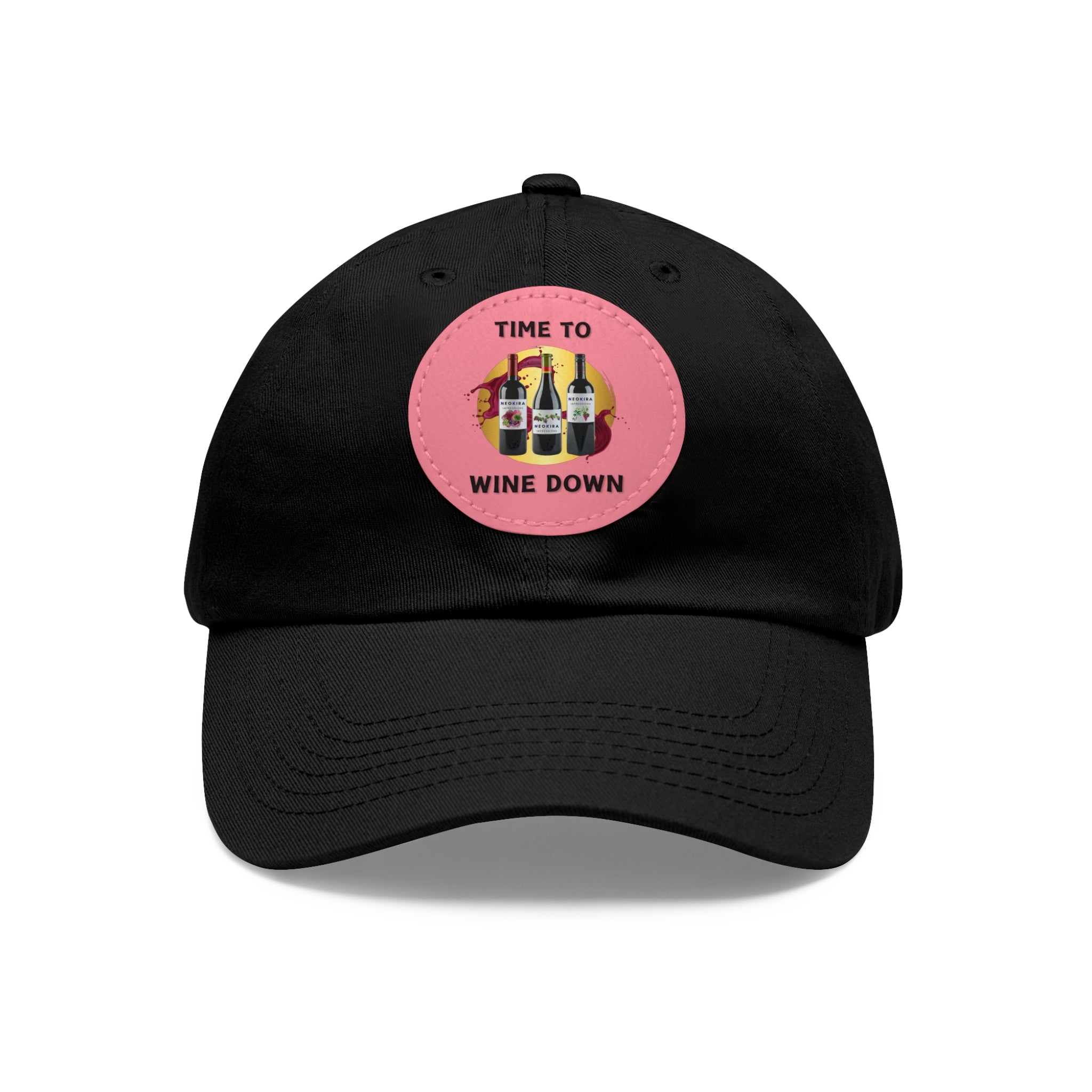 TIME TO WINE DOWN Dad Hat with Leather Patch (Round) Caps Printify Black / Pink patch Circle One size