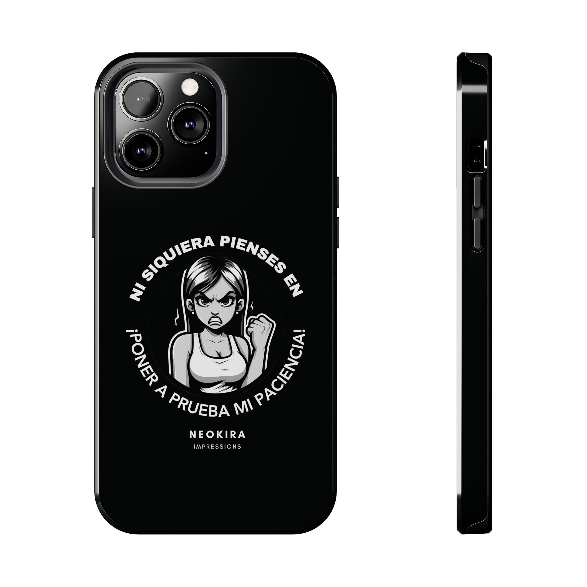 NO PONGAS A PRUEBA MI PACIENCIA (WOMAN II) Tough Phone Cases Phone Case Printify iPhone 13 Pro Max  