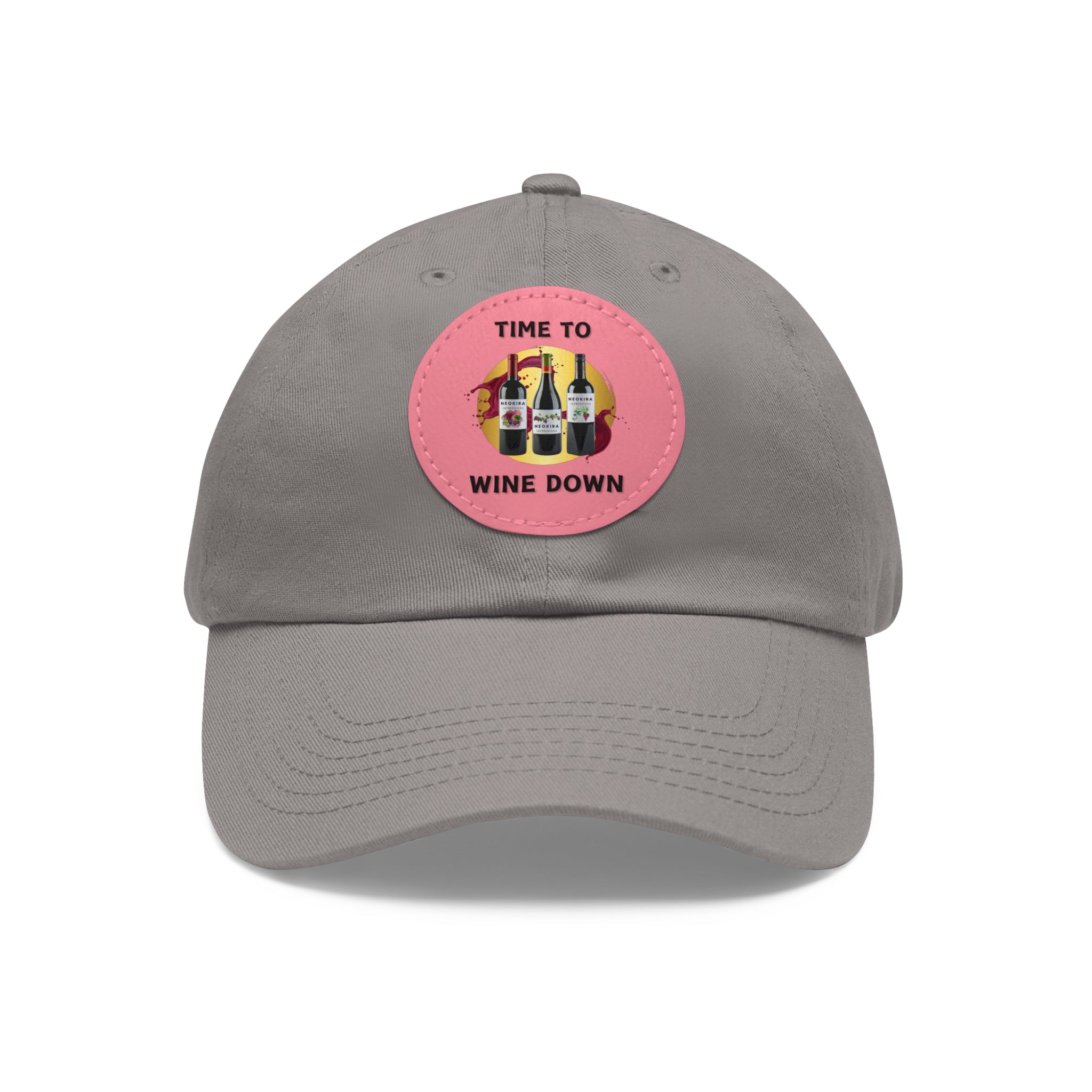 TIME TO WINE DOWN Dad Hat with Leather Patch (Round) Caps Printify Grey / Pink patch Circle One size