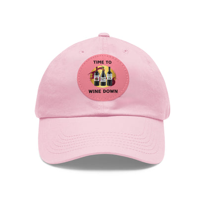 TIME TO WINE DOWN Dad Hat with Leather Patch (Round) Caps Printify Light Pink / Pink patch Circle One size