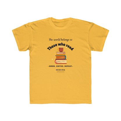 THE WORLD BELONG TO THOSE WHO READ Kids Regular Fit Tee - NeoKira Unlimited