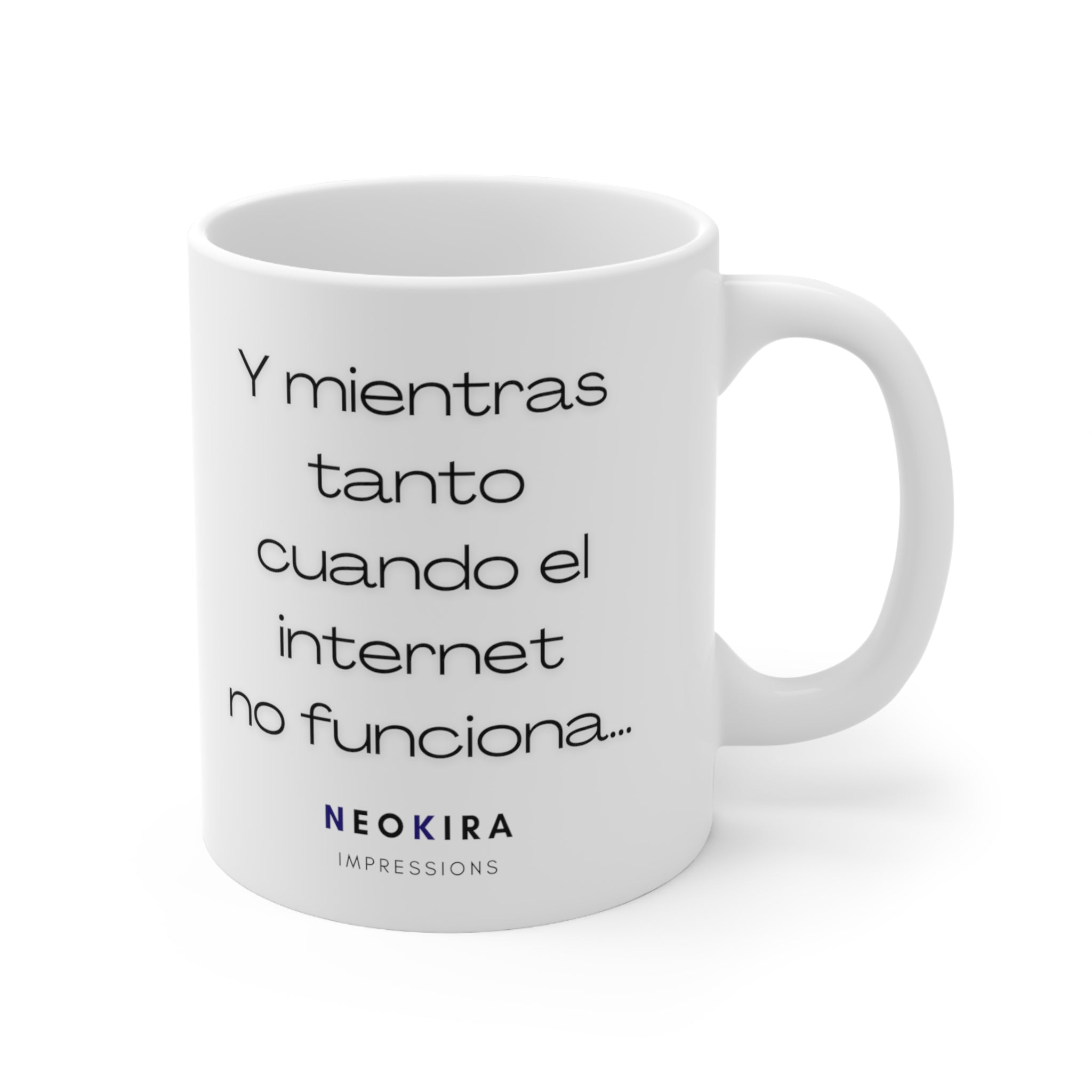 CUANDO EL INTERNET NO FUNCIONA Ceramic Mug 11oz 11oz Mug Printify   