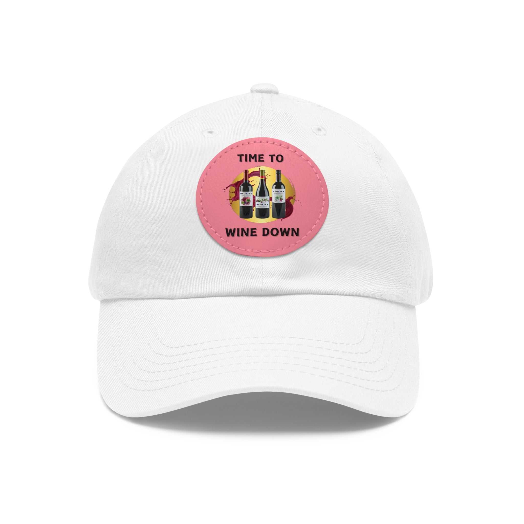 TIME TO WINE DOWN Dad Hat with Leather Patch (Round) Caps Printify White / Pink patch Circle One size