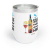 SAVE WATER DRINK WINE Chill Wine Tumbler Wine Tumbler Printify   