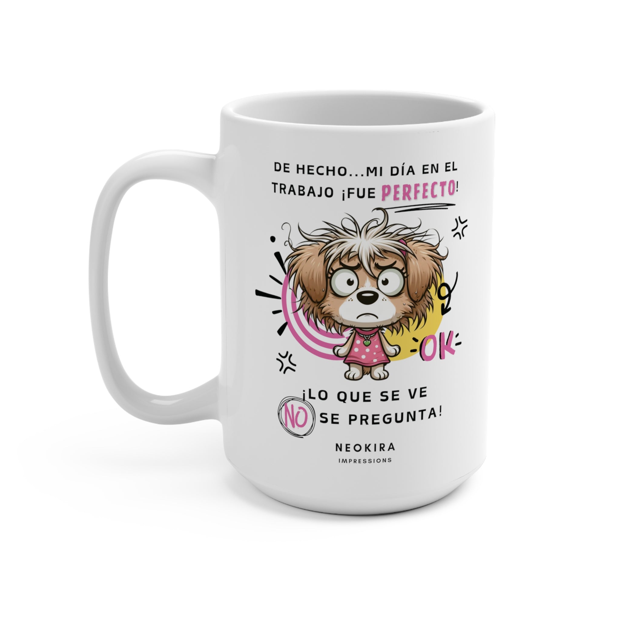 LO QUE SE VE NO SE PREGUNTA Mug 15oz 15oz Mug Printify   